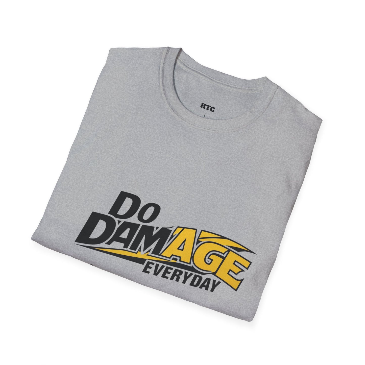 Do Damage Unisex T-Shirt - Motivational Tee