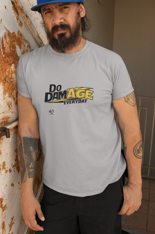 Do Damage Unisex T-Shirt - Motivational Tee